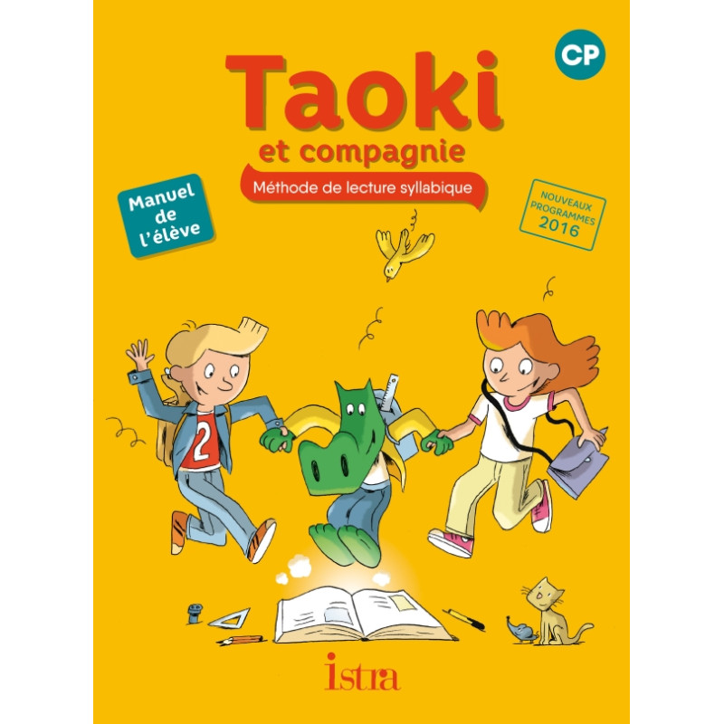 Taoki et compagnie CP - Livre élève
Edition 2017