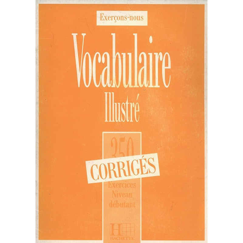 Vocabulaire illustré, Niveau débutant, corrigés