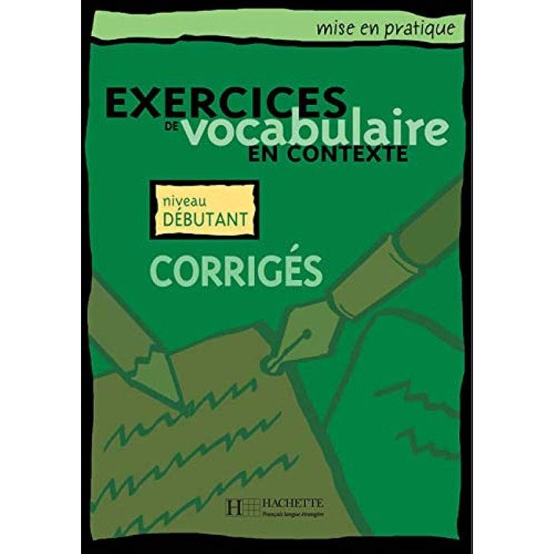 Exercices de vocabulaire en contexte, Corrigés, Niveau débutant