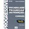 Vocabulaire progressif du français perfectionnement Corrigés C1 C2 avec 675 exercices