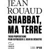 Shabbat, ma terre - Trois propositions pour repousser le jour du désastre