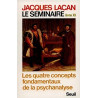 Le Séminaire Livre XI - Les Quatre Concepts fondamentaux de la psychanalyse (1964)