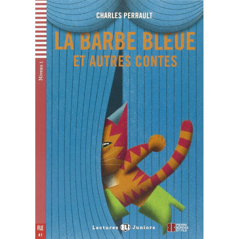 La Barbe bleue et autres contes, niveau 1 (A1), lectures juniors