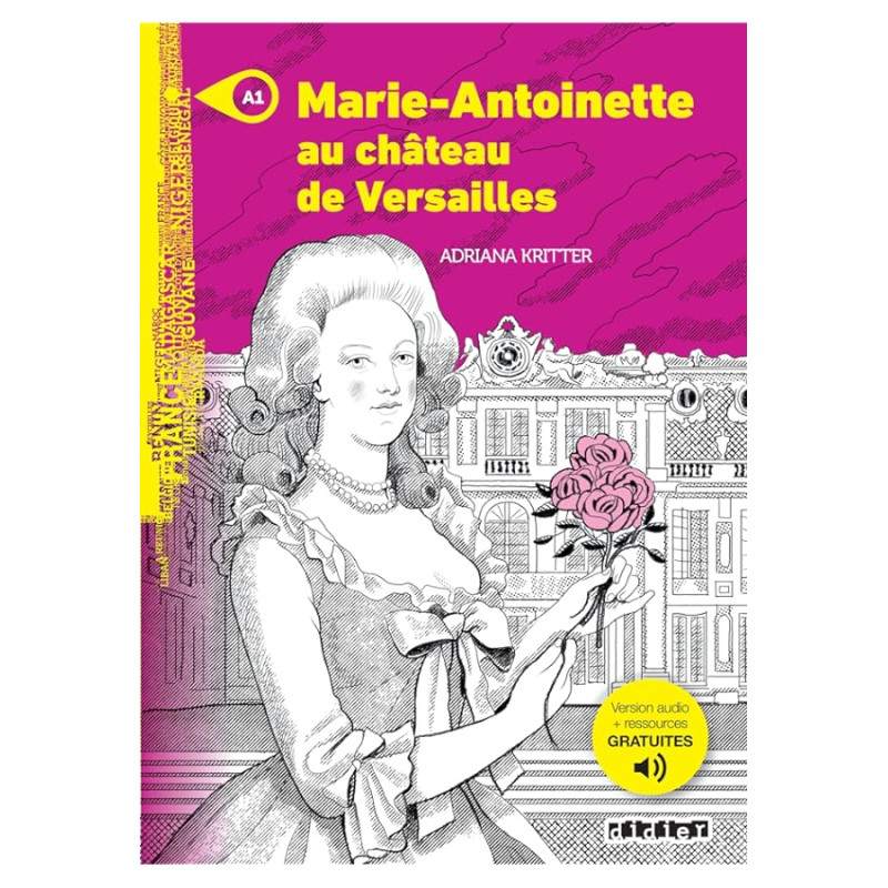 Marie Antoinette au château de Versailles - Niv. A1 - Livre + MP3