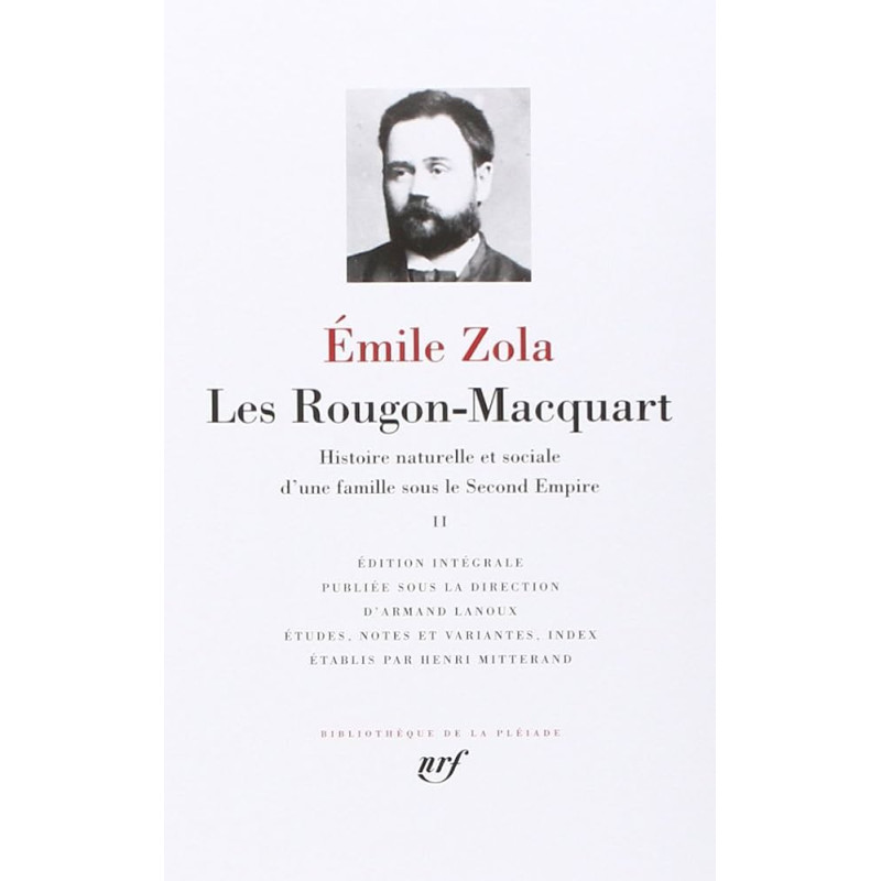 Les Rougon-Macquart II, Zola (La Pléiade)