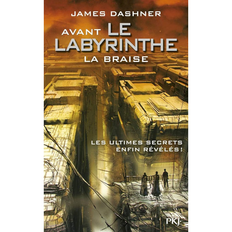 Le Labyrinthe T05 : Avant Le Labyrinthe - La braise