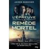 Le Labyrinthe - L’épreuve T03 : Le remède mortel