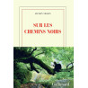 Sur les chemins noirs