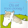 Où est mon poney ? - Les tout-doux Usborne