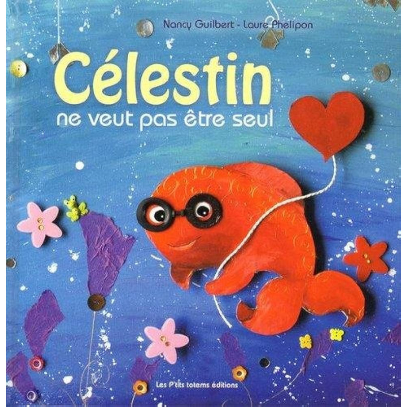 Celestin ne veut pas etre seul