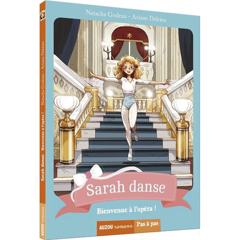 Sarah danse - tome 3 - bienvenue a l'opera (coll. Pas a pas)