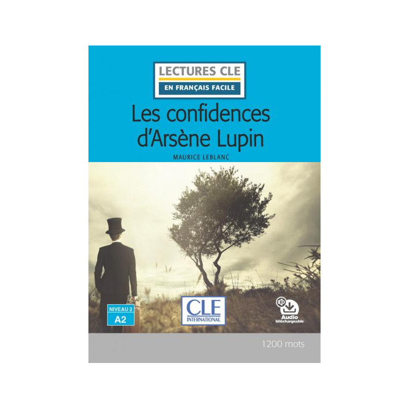 Confidences d'Arsene Lupin Lecture Niveau A2