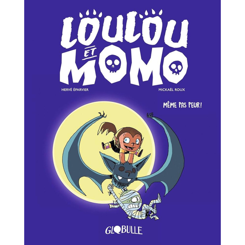 Loulou et Momo T01 - Même pas peur