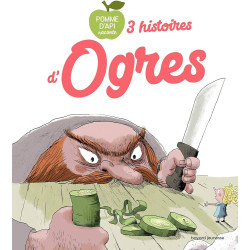3 Histoires d’Ogres