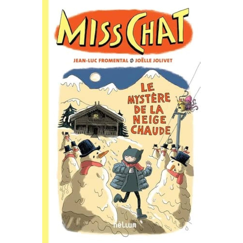 Miss Chat T03 - Le mystère de la neige chaude