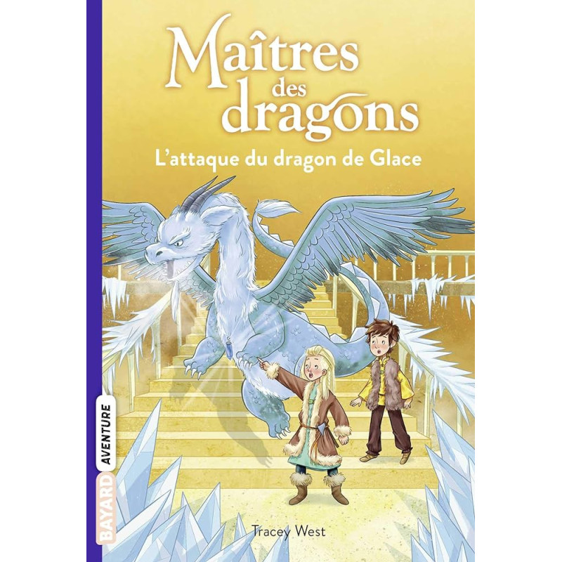 Maitres des dragons T09, L'attaque du dragon de Glace Tome