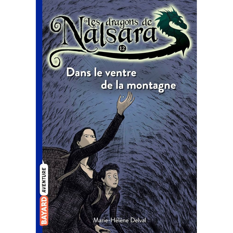 Les dragons de Nalsara T12 - Dans le ventre de la montagne