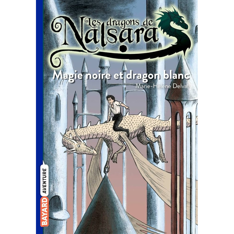 les dragons de Nalsara T14 - Magie noire et dragon blanc