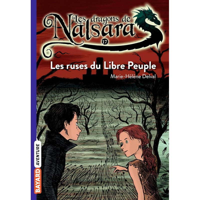 Les dragons de Nalsara T17 - Les ruses du libre peuple