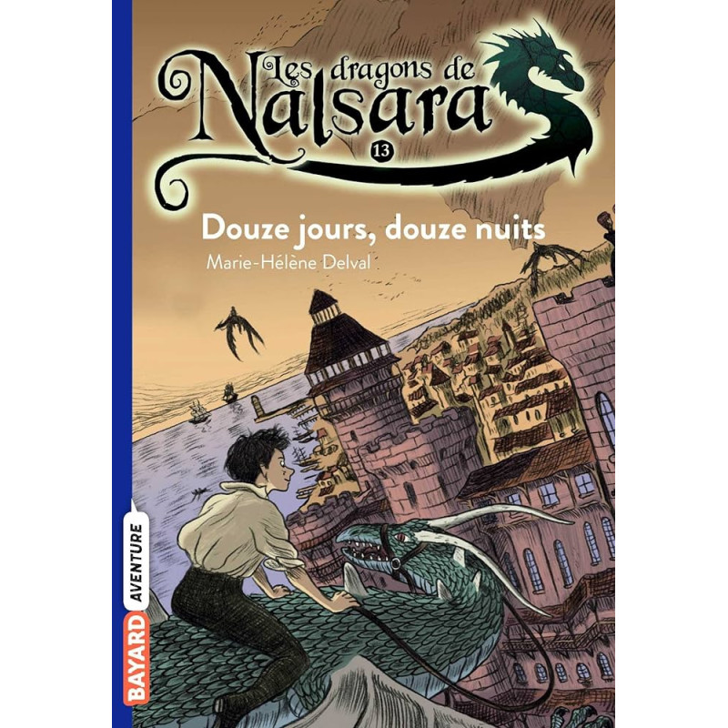 les dragons de Nalsara T13 - Douze jours, douze nuits
