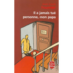 Il a jamais tué personne...