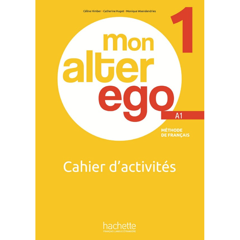 Mon Alter Ego 1 - cahier d’activités