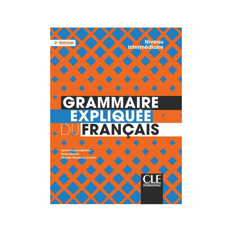 Grammaire expliquée du français (intermediare) (NE)