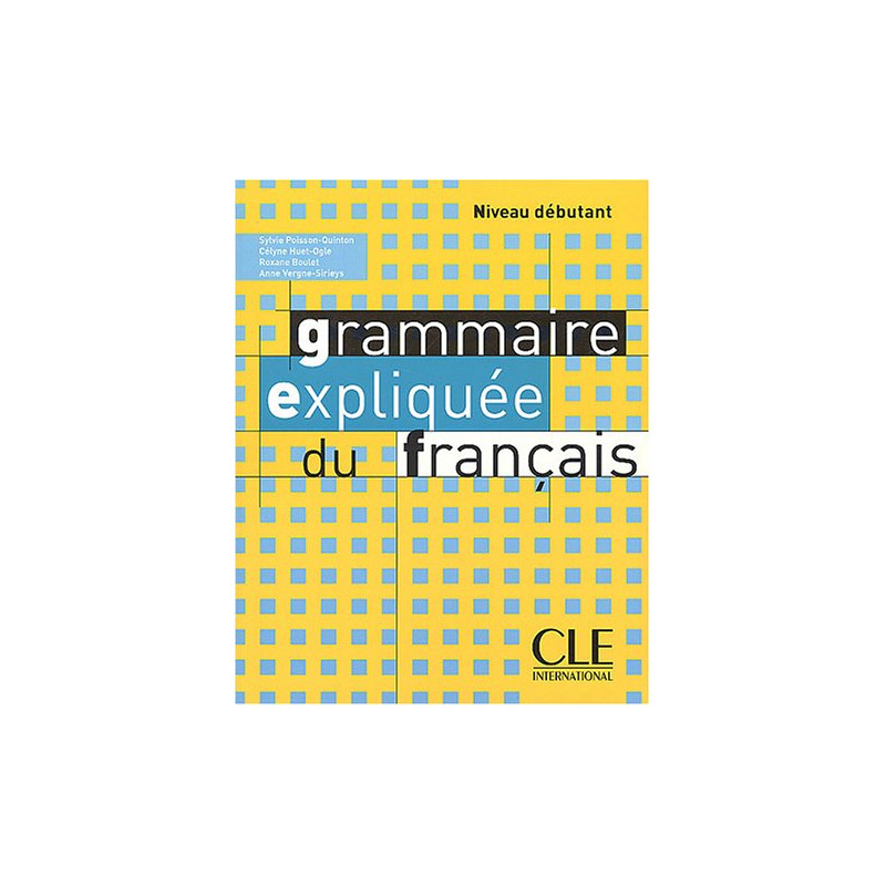 Grammaire expliquée du français, niveau débutant