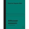 Althusser assassin - La banalité du mâle