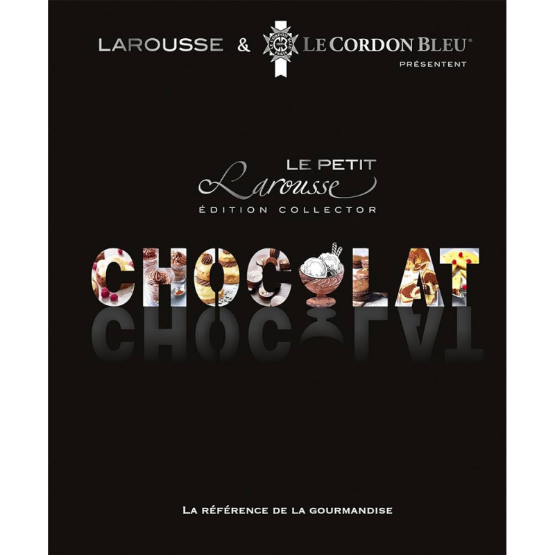Petit Larousse du chocolat - Collector