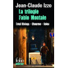 La trilogie Fabio Montale (Total Khéops, Chourmo, Solea)