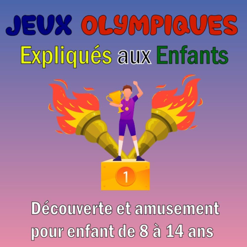 Jeux Olympiques Expliqués aux Enfants