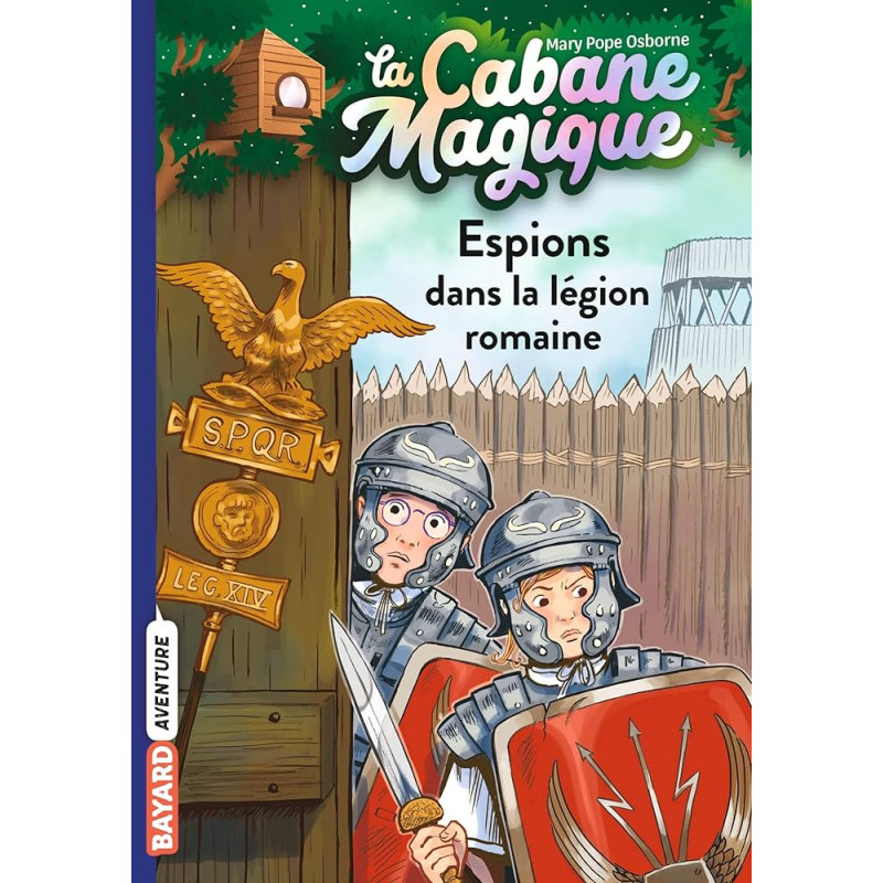 La cabane magique, Tome 53 - Espions dans la légion romaine