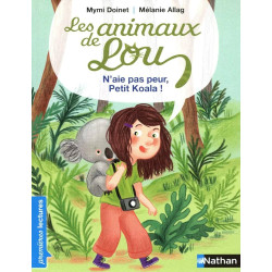 Les Animaux de Lou: N’aie pas peur, petit koala !