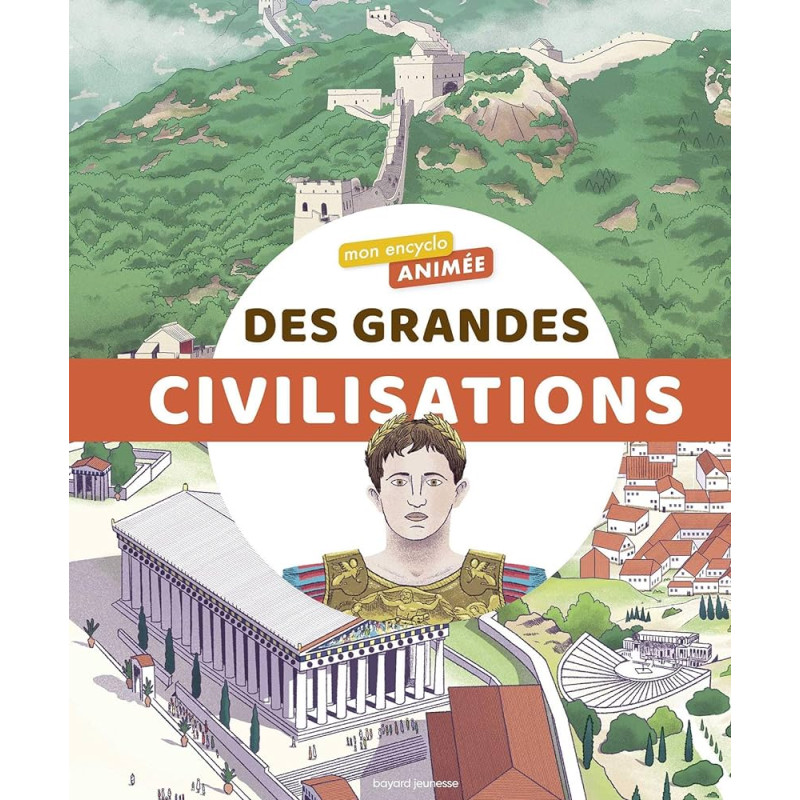 Mon encyclo animée des grandes civilisations