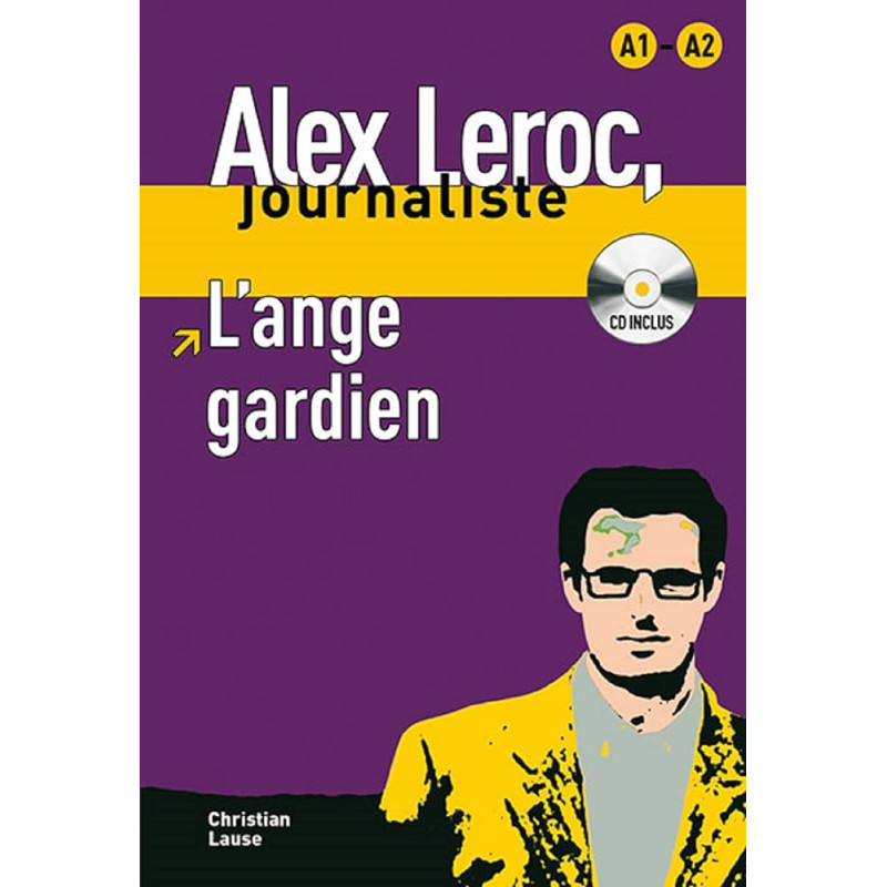 Alex Leroc, Journaliste - Ange gardien niveau 1