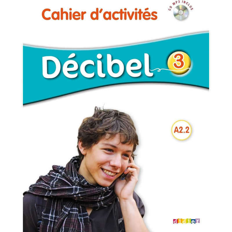 Decibel 3 niv A2.2 cahier