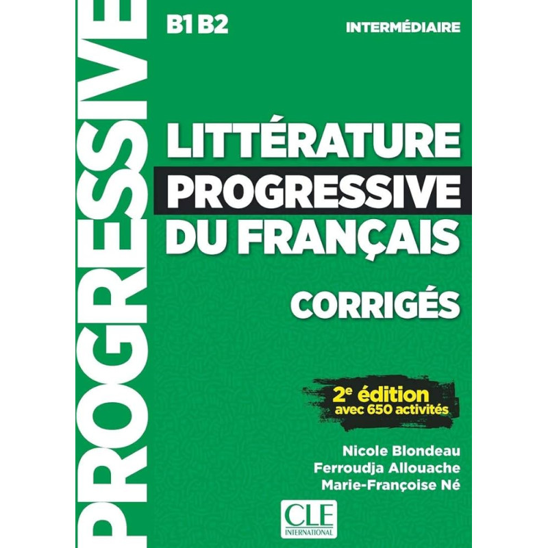 Littérature progressive du français Intermédiaire corrigés 2ed Corrigés, avec 650 activités