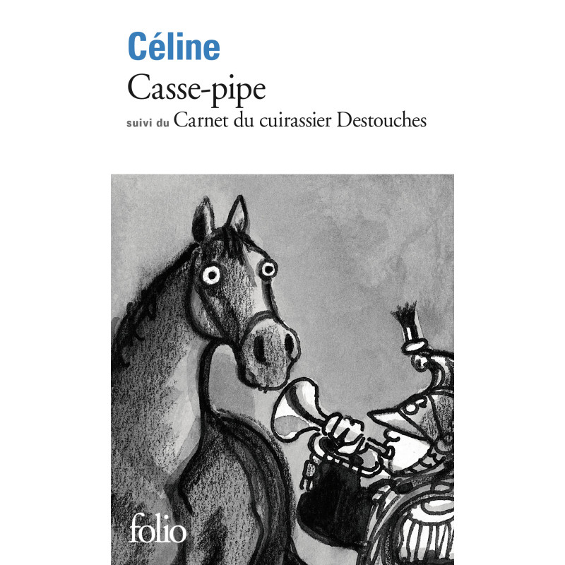 Casse-pipe, Carnet du cuirassier Destouches