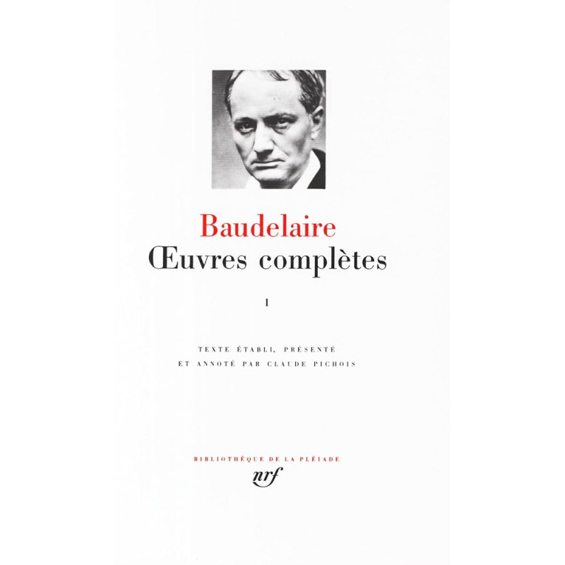 Oeuvres complètes de Baudelaire T01 (La pléiade)