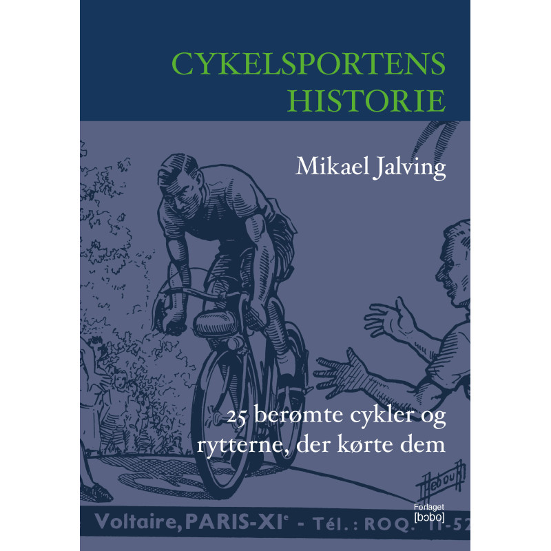 Cykelsportens historie - 25 berømte cykler og rytterne, der kørte dem