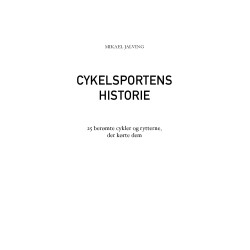 Cykelsportens historie - 25 berømte cykler og rytterne, der kørte dem