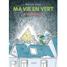 Ma Vie en Vert - Tome 4 - Gargulup