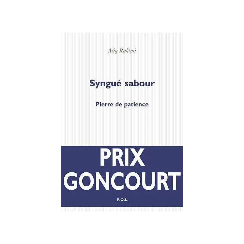 Syngué sabour - Pierre de patience (Prix Goncourt 2008)