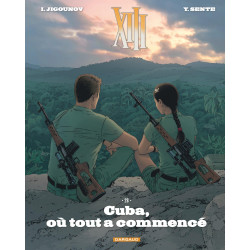 XIII T28, Cuba, où tout a...