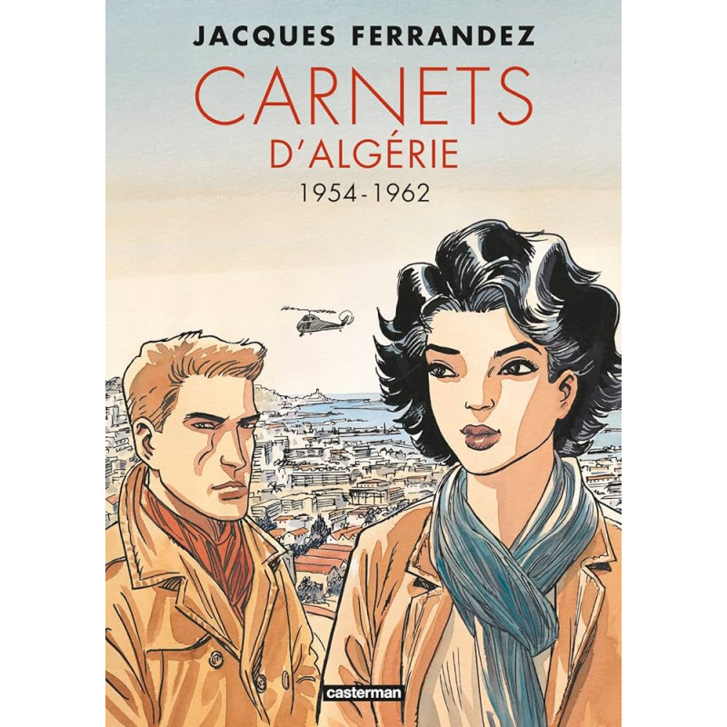 Carnets d'Orient - Intégrale - Cycle 2 - 1954-1962