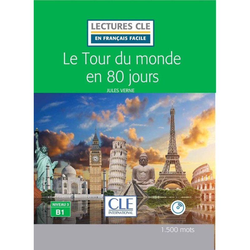 Le tour du Monde en 80 jours - Niveau 3/B1 - Lectures CLE en Français facile - Livre - 2ème édition
