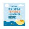 Petites histoires tendres pour bercer bébé