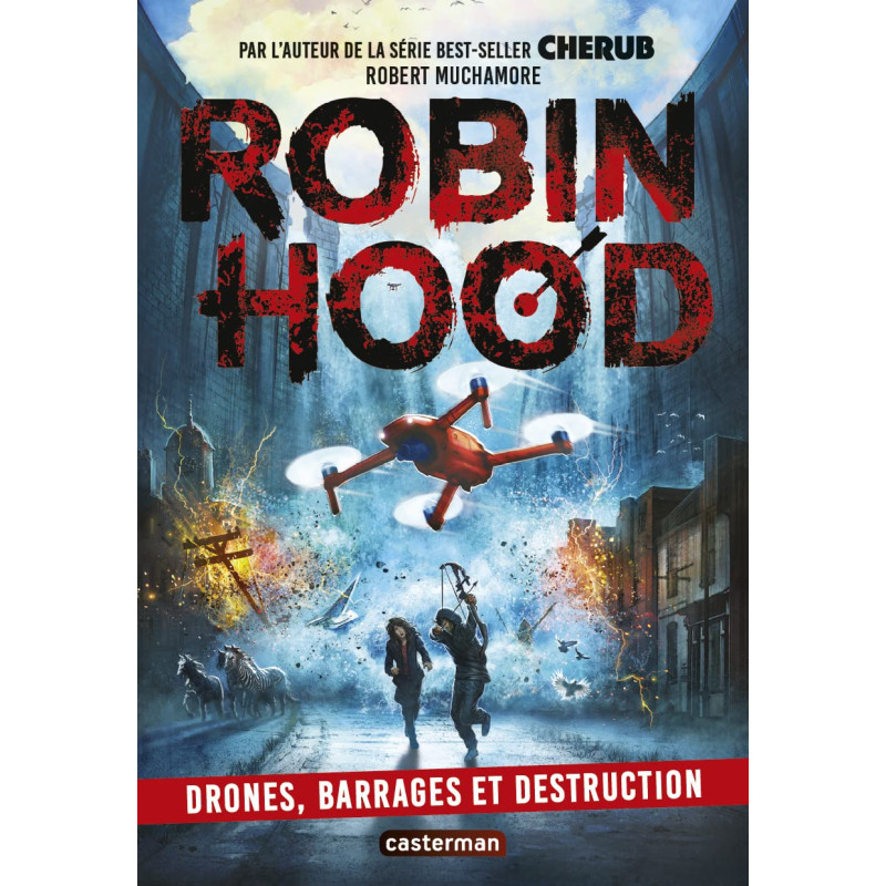 Robin Hood - Drones, barrages et destruction Tome 4