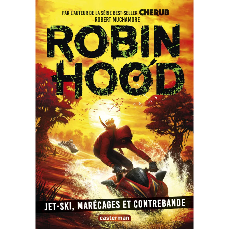 Robin Hood - Jet-ski, marécage et contrebande Tome 3